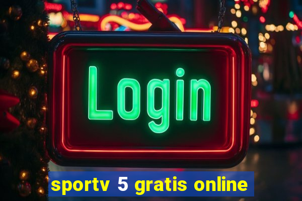 sportv 5 gratis online